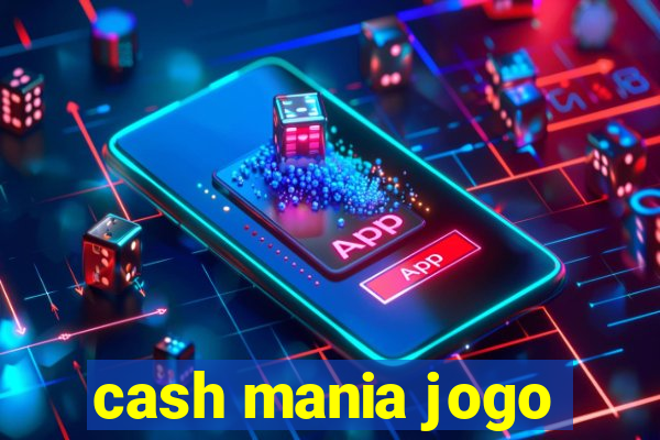 cash mania jogo